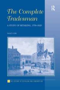 The Complete Tradesman : A Study of Retailing, 1550-1820 (The History of Retailing and Consumption)