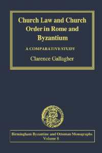 Church Law and Church Order in Rome and Byzantium : A Comparative Study (Birmingham Byzantine and Ottoman Studies)