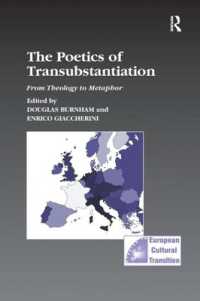 The Poetics of Transubstantiation : From Theology to Metaphor (Studies in European Cultural Transition)