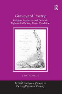 Graveyard Poetry : Religion, Aesthetics and the Mid-Eighteenth-Century Poetic Condition (British Literature in Context in the Long Eighteenth Century)