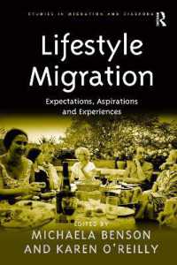 Lifestyle Migration : Expectations, Aspirations and Experiences