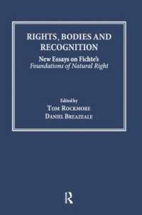 Rights, Bodies and Recognition : New Essays on Fichte's Foundations of Natural Right