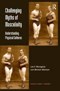 Challenging Myths of Masculinity : Understanding Physical Cultures (Interactionist Currents)