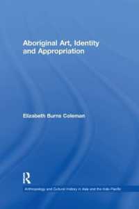 Aboriginal Art, Identity and Appropriation (Anthropology and Cultural History in Asia and the Indo-pacific)
