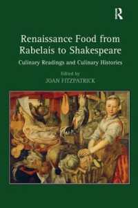 Renaissance Food from Rabelais to Shakespeare : Culinary Readings and Culinary Histories