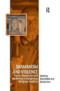 Shamanism and Violence : Power, Repression and Suffering in Indigenous Religious Conflicts