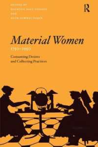 Material Women, 1750-1950 : Consuming Desires and Collecting Practices