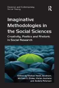 Imaginative Methodologies in the Social Sciences : Creativity, Poetics and Rhetoric in Social Research (Classical and Contemporary Social Theory)