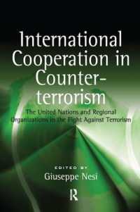 International Cooperation in Counter-terrorism : The United Nations and Regional Organizations in the Fight against Terrorism