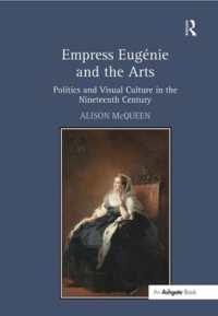 Empress Eugénie and the Arts : Politics and Visual Culture in the Nineteenth Century