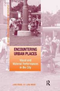 Encountering Urban Places : Visual and Material Performances in the City