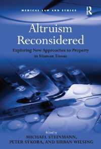 Altruism Reconsidered : Exploring New Approaches to Property in Human Tissue (Medical Law and Ethics)