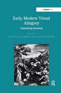 Early Modern Visual Allegory : Embodying Meaning