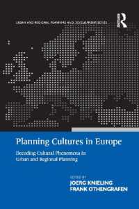 Planning Cultures in Europe : Decoding Cultural Phenomena in Urban and Regional Planning (Urban and Regional Planning and Development Series)