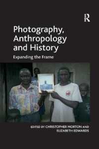 Photography, Anthropology and History : Expanding the Frame