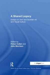 A Shared Legacy : Essays on Irish and Scottish Art and Visual Culture (British Art and Visual Culture since 1750 New Readings)