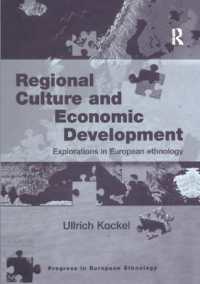 Regional Culture and Economic Development : Explorations in European Ethnology (Progress in European Ethnology)