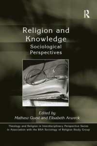 Religion and Knowledge : Sociological Perspectives (Theology and Religion in Interdisciplinary Perspective Series in Association with the Bsa Sociology of Religion Study Group)