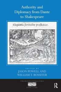 Authority and Diplomacy from Dante to Shakespeare (Transculturalisms, 1400-1700)