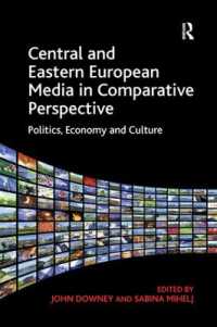 Central and Eastern European Media in Comparative Perspective : Politics, Economy and Culture