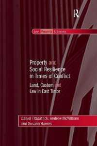Property and Social Resilience in Times of Conflict : Land, Custom and Law in East Timor (Law, Property and Society)