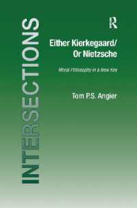Either Kierkegaard/Or Nietzsche : Moral Philosophy in a New Key (Intersections: Continental and Analytic Philosophy)