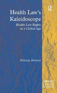 Health Law's Kaleidoscope : Health Law Rights in a Global Age (Applied Legal Philosophy)