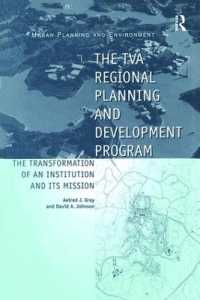 The TVA Regional Planning and Development Program : The Transformation of an Institution and Its Mission (Urban Planning and Environment)