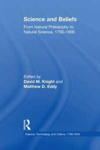 Science and Beliefs : From Natural Philosophy to Natural Science, 1700-1900 (Science, Technology and Culture, 1700-1945)
