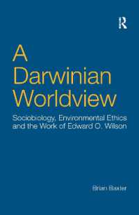 A Darwinian Worldview : Sociobiology, Environmental Ethics and the Work of Edward O. Wilson