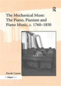 The Mechanical Muse: the Piano, Pianism and Piano Music, c.1760-1850