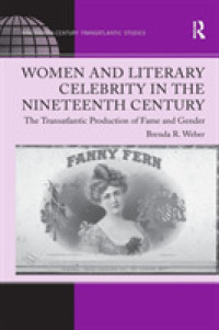 Women and Literary Celebrity in the Nineteenth Century : The Transatlantic Production of Fame and Gender