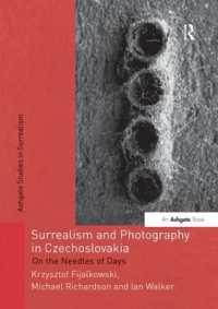 チェコのシュルレアリスムと写真<br>Surrealism and Photography in Czechoslovakia : On the Needles of Days (Studies in Surrealism)