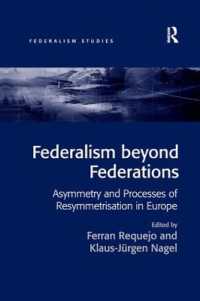 Federalism beyond Federations : Asymmetry and Processes of Resymmetrisation in Europe (Federalism Studies)