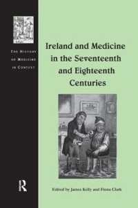 Ireland and Medicine in the Seventeenth and Eighteenth Centuries (The History of Medicine in Context)