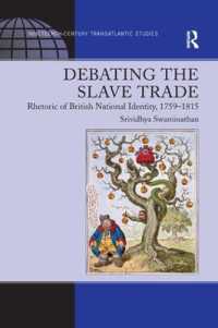 Debating the Slave Trade : Rhetoric of British National Identity, 1759-1815