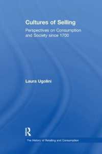 Cultures of Selling : Perspectives on Consumption and Society since 1700 (The History of Retailing and Consumption)