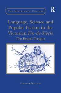 Language, Science and Popular Fiction in the Victorian Fin-de-Siècle : The Brutal Tongue (The Nineteenth Century Series)