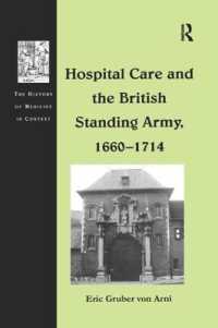 Hospital Care and the British Standing Army, 1660-1714 (The History of Medicine in Context)