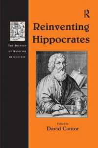 Reinventing Hippocrates (The History of Medicine in Context)