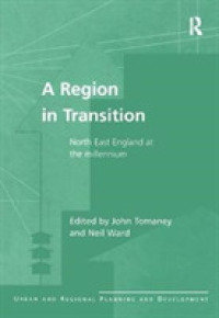 A Region in Transition : North East England at the Millennium (Urban and Regional Planning and Development Series)
