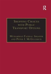 Shopping Choices with Public Transport Options : An Agenda for the 21st Century (Transport and Society)
