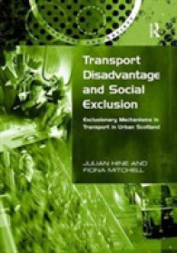 Transport Disadvantage and Social Exclusion : Exclusionary Mechanisms in Transport in Urban Scotland (Transport and Society)