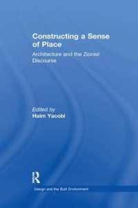 Constructing a Sense of Place : Architecture and the Zionist Discourse (Design and the Built Environment)