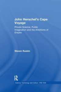 John Herschel's Cape Voyage : Private Science, Public Imagination and the Ambitions of Empire (Science, Technology and Culture, 1700-1945)