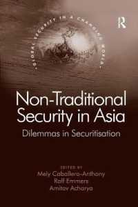 Non-Traditional Security in Asia : Dilemmas in Securitization (Global Security in a Changing World)