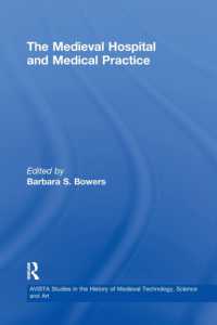 The Medieval Hospital and Medical Practice (Avista Studies in the History of Medieval Technology, Science and Art)