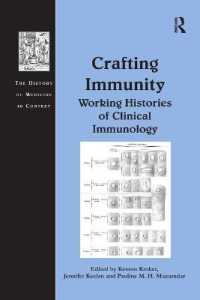 Crafting Immunity : Working Histories of Clinical Immunology (The History of Medicine in Context)