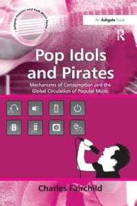 Pop Idols and Pirates : Mechanisms of Consumption and the Global Circulation of Popular Music