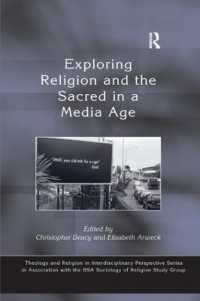 Exploring Religion and the Sacred in a Media Age (Theology and Religion in Interdisciplinary Perspective Series in Association with the Bsa Sociology of Religion Study Group)